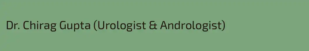 Dr. Chirag Gupta (Urologist & Andrologist)